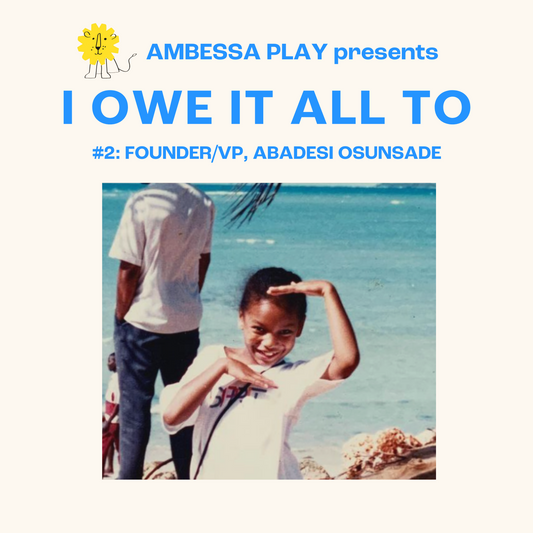 Abadesi Osunsade x Ambessa Play